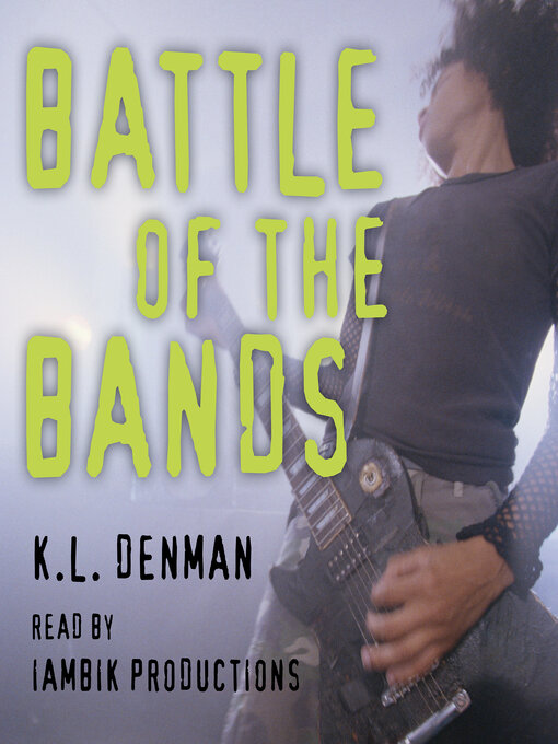 Title details for Battle of the Bands by K.L. Denman - Wait list